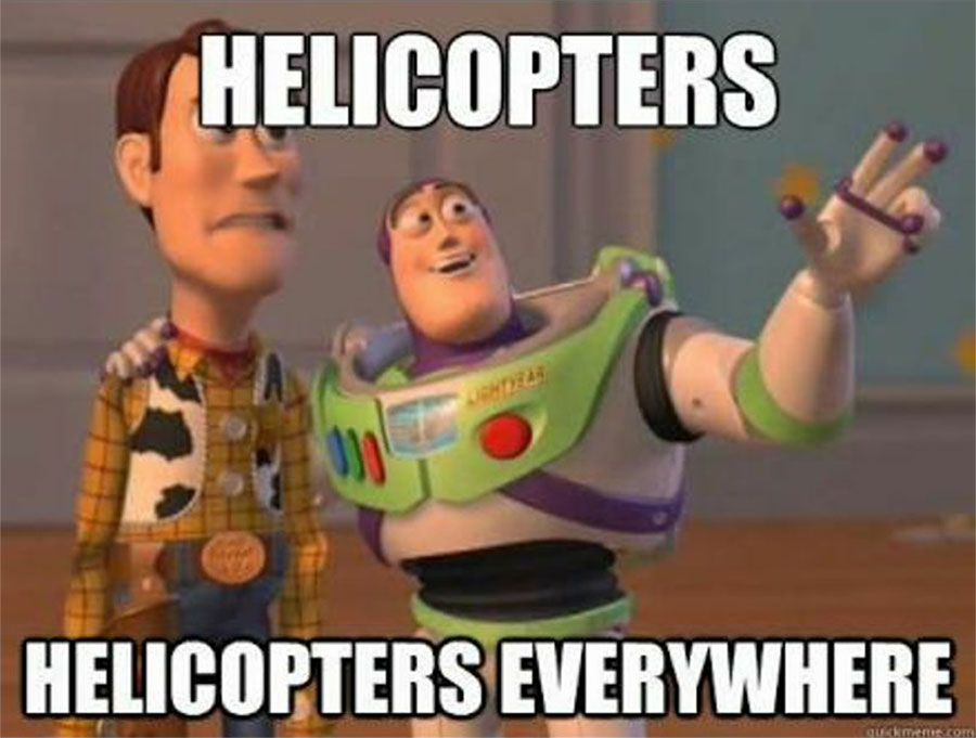Helicopter-meme Helicopter meme .. Helicopters Helicopters Everywhere